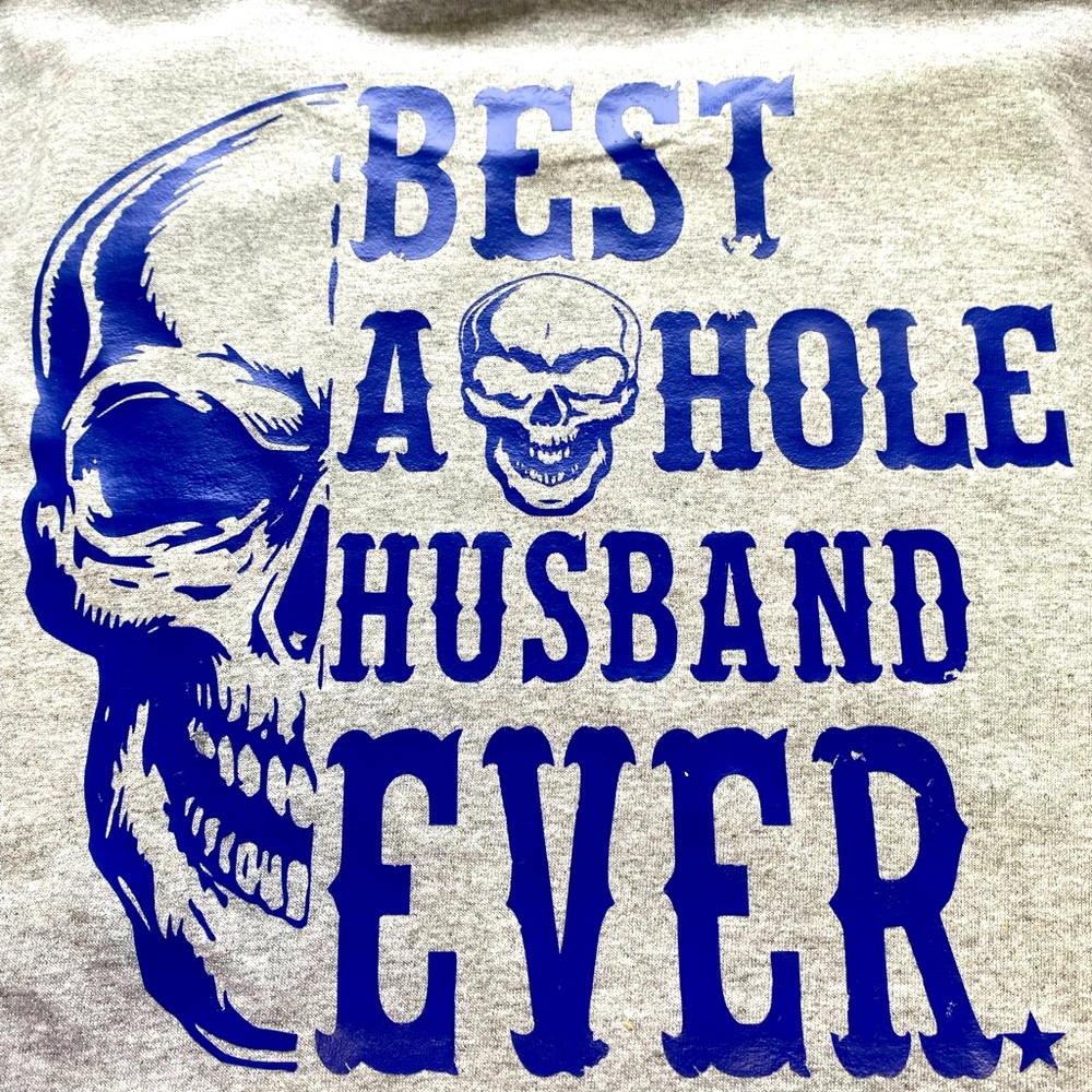 "Best A**hole Husband Ever" Graphic Tee